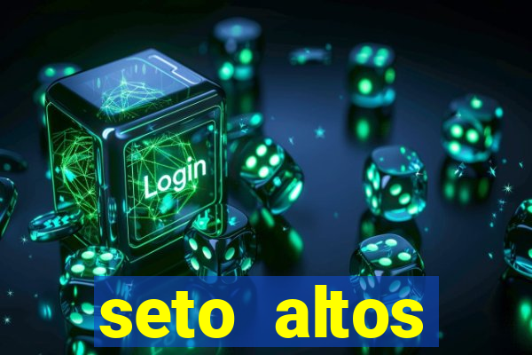 seto altos parametros significado